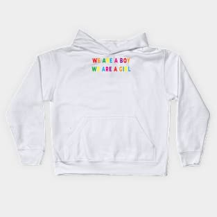 We are Boy We are a Girl - PRIDE Kids Hoodie